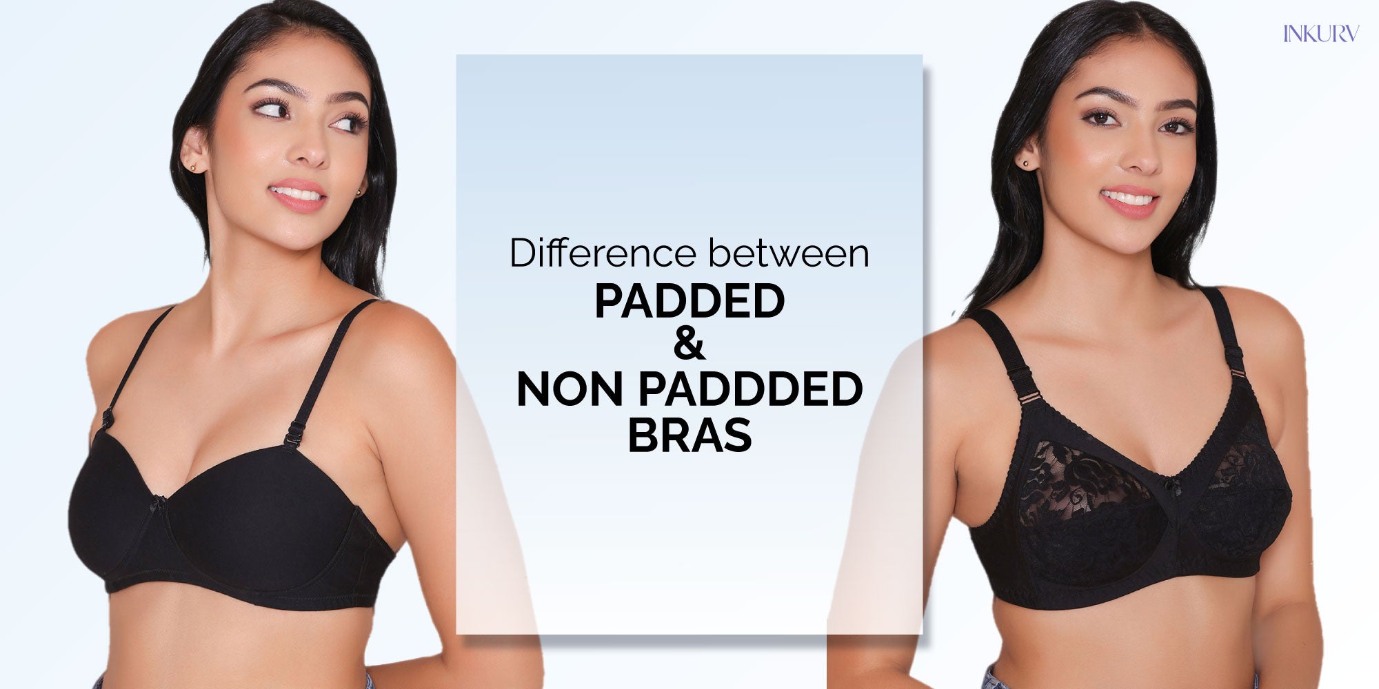Non-Padded Bras - the difference between Padded & Non-Padded bra? – INKURV  | Bras and Active Wear
