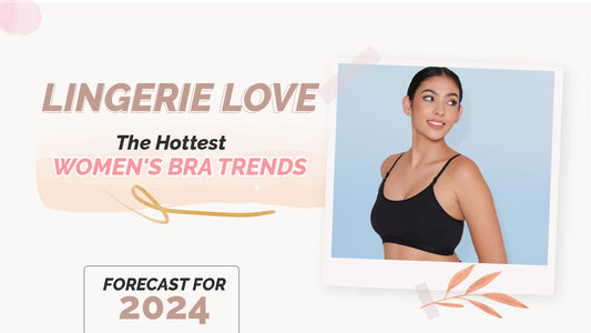 Lingerie Love: The Hottest Women's Bra Trends Forecast for 2024